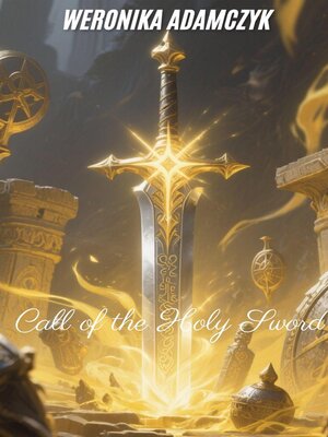cover image of Call of the Holy Sword